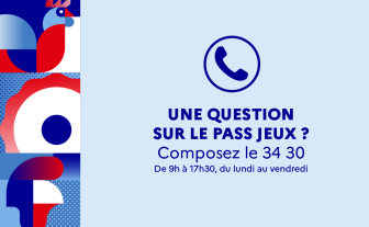 Une question sur le Pass Jeux ? Composez le 34 30 de 9h à 17h30 du lundi au vendredi