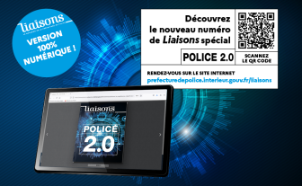 Découvrez le nouveau numéro Liaisons spécial Police 2.0, version 100% numérique