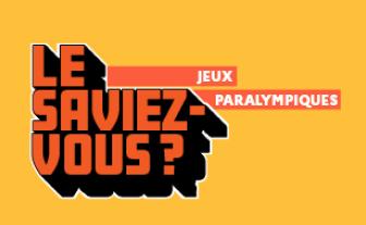 Le saviez-vous ? Jeux Paralympiques (vignette)